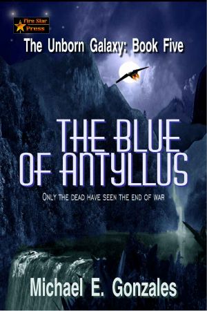 [The Unborn Galaxy 05] • The Blue of Antyllus